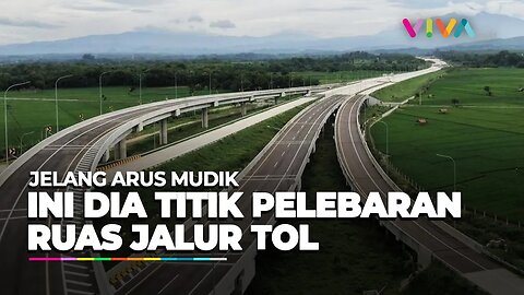 Ini Dia Titik Pelebaran Ruas Tol dan Kesiapan Rest Area Arus Mudik 2023