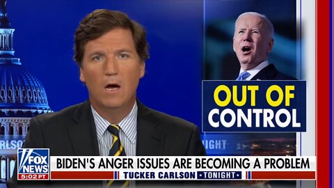 TUCKER: BIDEN CAN'T REGULATE HIS EMOTIONS | TUCKER CARLSON TONIGHT MARCH 28, 22