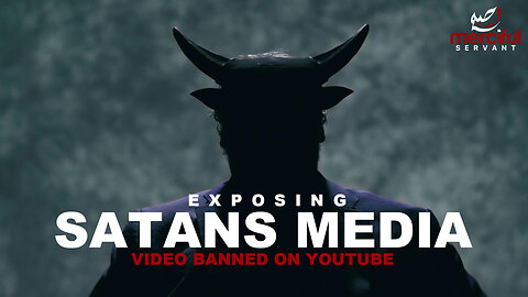 SATANS MEDIA EXPOSED (BANNED ON YOUTUBE)