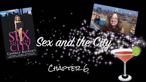 I Read To You: Sex and the City Chapter Six