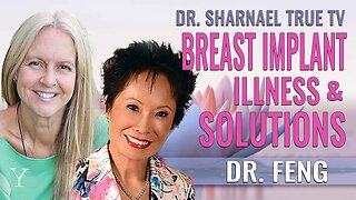 Breast Implant Illness & Solutions Dr. Feng & Dr. Sharnael