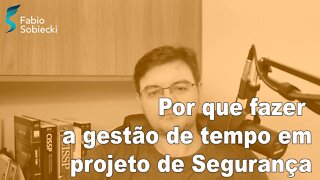 Qual é a função da gestão de tempo nos projetos