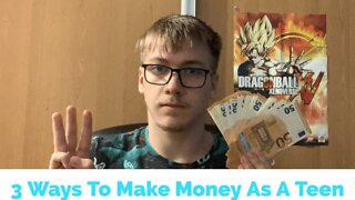 3 Simple Ways To Make Money As A Teenager
