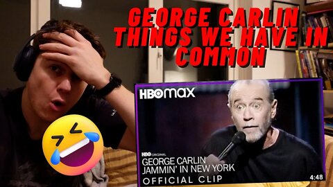 GEORGE CARLIN - THINGS WE HAVE IN COMMON!! ((INSANE IRISH REACTION!!))