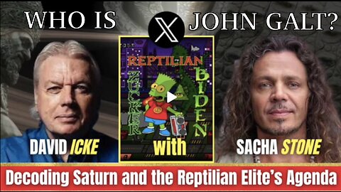 DECODING SATURN REPTILIAN ELITE - DAVID ICKE SACHA STONE TY John Galt