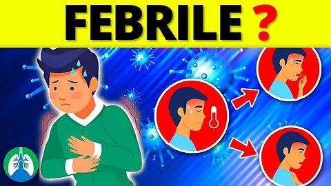 Febrile (Medical Definition) | Quick Explainer Video