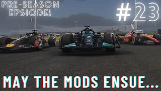 MAY THE MODS ENSUE! F1 22 My Team Career: Episode 23: Pre Season Episode