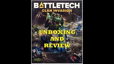 Battletech Clan Invasion Unboxing and Review