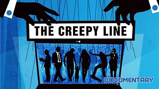 Documentary: The Creepy Line