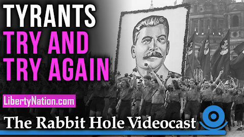 Tyrants Try and Try Again – The Rabbit Hole Videocast