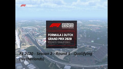 F1 2020 - Season 2 - Round 5 - Qualifying (Netherlands)