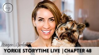 Yorkie Storytime Live | Chapter 48