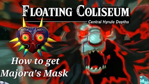 Defeating Floating Coliseum (How To Get Majora's Mask) - The Legend of Zelda: Tears of the Kingdom