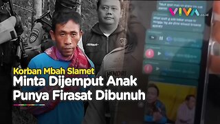 PESAN SUARA TERAKHIR Korban Mbah Slamet Kepada Anaknya