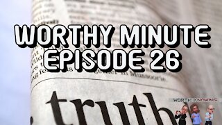 Worthy Minute - Episode 26 - Divisive Rhetoric