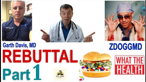 REBUTTAL to ZDOGGMD's Attack on "What the Health" Part 1