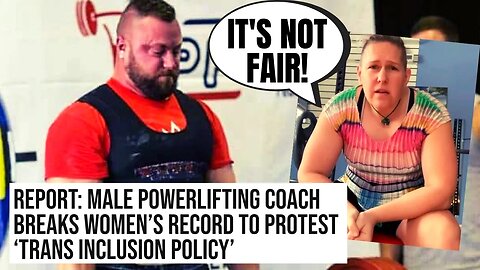 Male Powerlifting Coach DESTROYS Transgender Athlete By Pretending To Be A Woman For A Few Hours