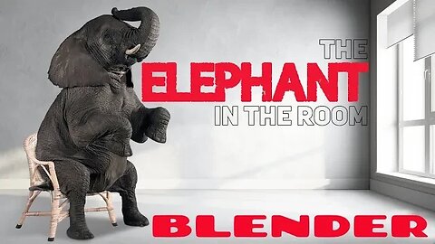 Blender Tutorial - Addressing The Elephant In The Room
