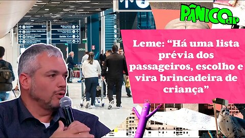 ANDERSON LEME E DELEGADO DE MARCO CONTAM COMO ESCOLHEM QUEM ABORDAR NA ALFÂNDEGA