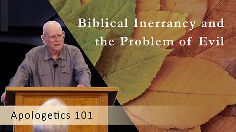 Biblical Inerrancy and the Problem of Evil