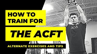 How to Train for the ACFT | Alternative Exercises to Help You MAX the Army's PT Test