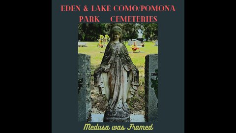 More #taphophilia Eden & Lake Como-Pomona Park Cemeteries Crescent City FL