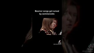 Boomer Songs Ruined by Commercials