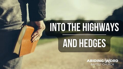 Into The Highways and Hedges Teaser Trailer | AWBC Film | Soulwinning Motivation