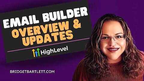 Email Builder Overview and Updates | High Level