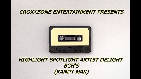 Croxxbone Entertainment Presents Highlight Spotlight Artist Delight (Randy Mak)