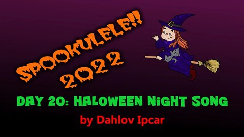 Spookulele 2022 - Day 20 - Halloween Night Song ( by Dahlov Ipcar )