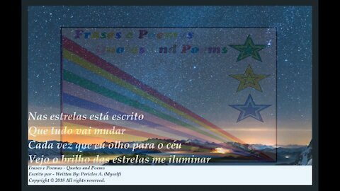 Nas estrelas está escrito, tudo vai mudar, a esperança existirá [Poesia] [Frases e Poemas]