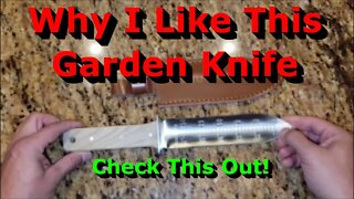 Why I Like This Garden Knife - Check This Out! - Great Tool