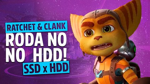 RODEI NO HDD! Ratchet & Clank Rift Apart é um DESASTRE SEM SSD! | DESEMPENHO HDD vs SSD