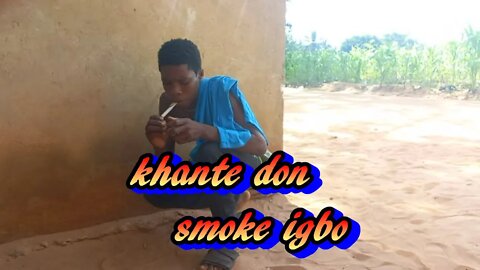 Khante Don Smoke Igbo