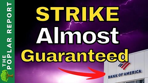 150,000 Workers To STRIKE This WEEK - Bank of America