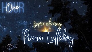 ONE HOUR | Calming Piano Lullaby with Starry Night Sky ✨| Deep Relaxation |