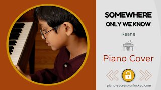 Somewhere Only We Know - Keane - Easy Piano Cover - Piano Secrets Unlocked.