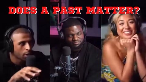 Do Women Really Think Their Past Doesn't Matter? @FreshandFit