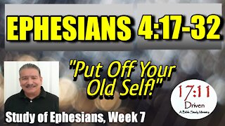 Ephesians 4:17-32 Put Off Your Old Self