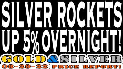 Silver Rockets Up 5% Overnight! 09/12/22 Gold & Silver Price Report