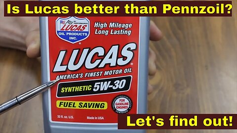 Is Lucas better than Pennzoil? Let's find out!