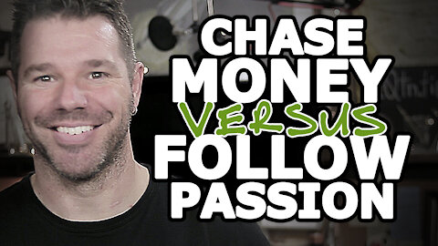 Choosing A Career Based On Money Or Passion (Chase Money vs Do What You Love) @TenTonOnline
