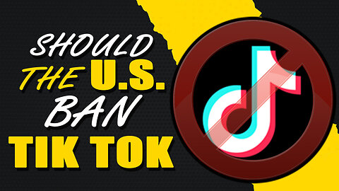 Why do they want to ban TikTok?