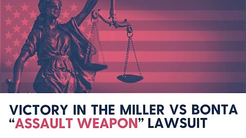 Victory in the Miller vs Bonta “Assault Weapon” lawsuit