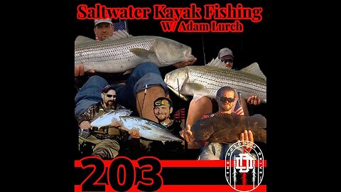 203: Saltwater Kayak Fishing with Adam Lurch