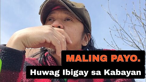 MALING PAYO! (H'wag ibigay sa Kabayan Mo) | Mga Pinoy Dito sa Canada.. .