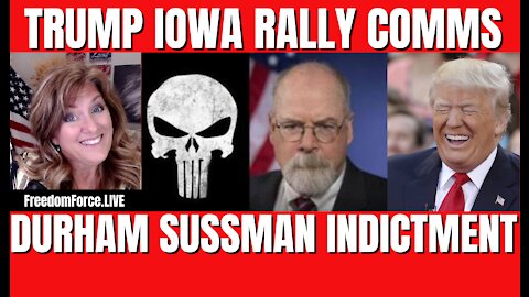 Trump Rally Iowa, Durham Indictment Summary - Sussmann 10-10-21