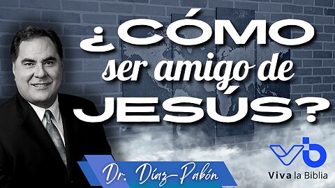 ¿Cómo ser amigo de Jesús?