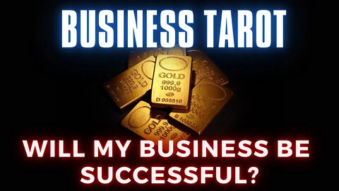 Will my Business be Successful? 🌟 Pick a Card Tarot Reading